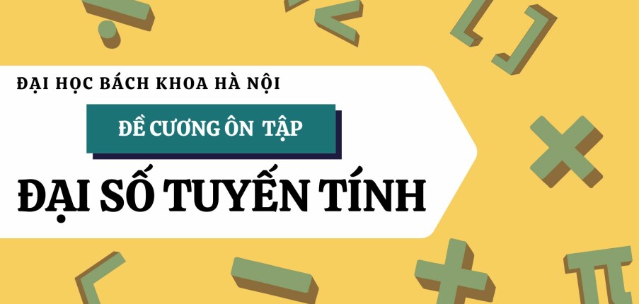 TOP 23 câu hỏi ôn tập học phần Đại số tuyến tính (có đáp án)