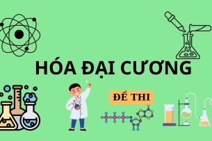 Đề thi cuối kỳ Hóa đại cương (có đáp án) | Đại học Cần Thơ (2025)