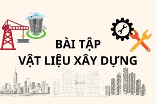 [ Sách ] Bài tập Vật liệu xây dựng | Phùng Văn Lự (chủ biên) (2025)