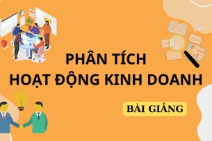 Bài giảng PPT (Power Point) học phần Phân tích hoạt động kinh doanh | SLIDE | Đại học Bách Khoa Hà Nội (2025)