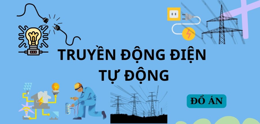 Mẫu Đồ án Truyền động điện tự động: Tính toán và Thiết kế truyền động cho cơ cấu nâng hạ cầu trục | Đại học Sư phạm Kỹ thuật TP Hồ Chí Minh (2025)