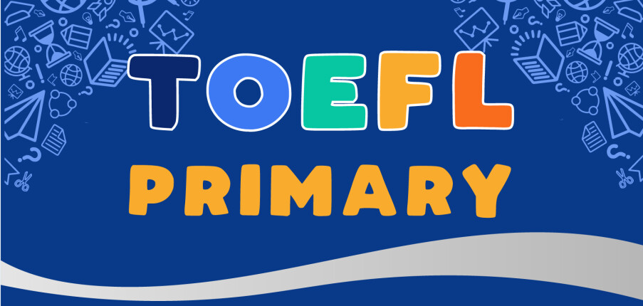 TOEFL Primary là gì? Tại sao nên thi  TOEFL Primary (2025)