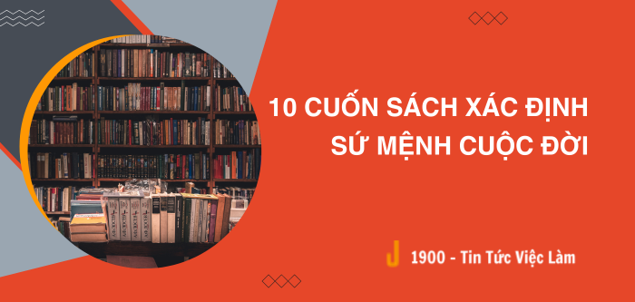 10 cuốn sách xác định sứ mệnh cuộc đời