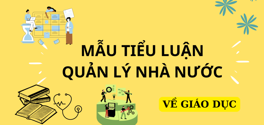 Mẫu tiểu luận tình huống Quản lý nhà nước về giáo dục | PDF