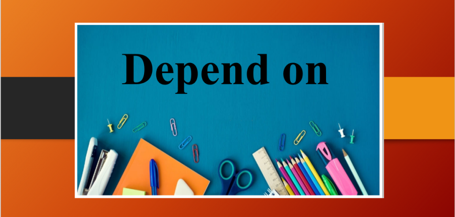 Depend on | Định nghĩa, cách dùng và ý nghĩa của Depend on | Bài tập vận dụng Depend on