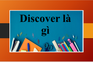 Discover là gì ? | Danh từ của Discover và cách dùng | Các dạng Word form khác của Discover (2025)