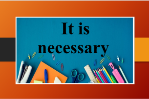 Cấu trúc It is necessary trong tiếng Anh chi tiết, chuẩn xác và bài tập vận dụng (2025)