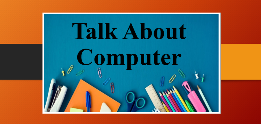 Talk About Computer | Bài mẫu IELTS Speaking Part 1, 2, 3
