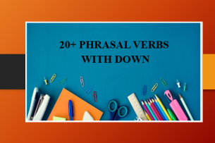 20+ Phrasal verbs with Down | Cụm động từ với Down và bài tập vận dụng (2025)