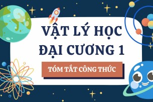 Tóm tắt công thức giải bài tập Vật lý đại cương 1 | Đại học Bách Khoa Hà Nội (2025)