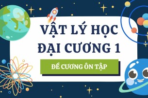 TOP 200 câu hỏi, bài tập Vật lý đại cương 1 | Đại học Bách khoa Hà Nội (2025)