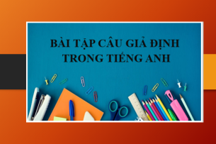 200 Bài tập câu giả định trong Tiếng Anh | Câu giả định (Subjunctive) là gì? - Cách dùng, cấu trúc, phân loại (2025)