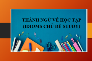 TOP 70 thành ngữ Tiếng Anh về học tập phổ biến nhất (idioms chủ đề Study) (2025)