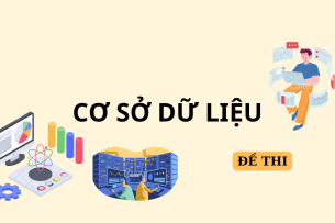 Ngân hàng đề thi Cơ sở dữ liệu | Đại học Công nghệ thông tin (2025)