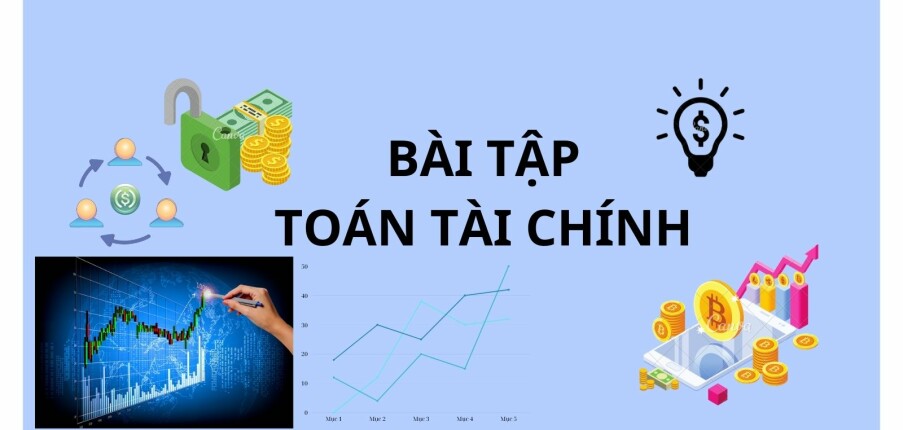 Ngân hàng bài tập Toán tài chính | Đại học Kinh doanh và Công nghệ Hà Nội