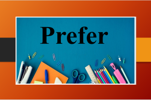 Prefer là gì? | Cách dùng cấu trúc Prefer trong tiếng Anh và bài tập vận dụng (2025)