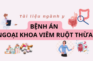 Bệnh án Ngoại khoa viêm ruột thừa | PDF (2025)