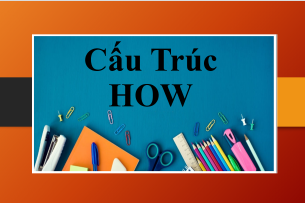 Cấu Trúc How | Cách Đặt Câu Với How - Phân Biệt How Many, How Much - Bài tập vận dụng (2025)
