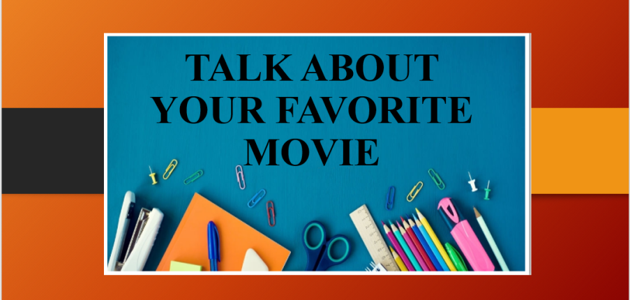 Talk about your favorite movie | Bài mẫu IELTS Speaking part 2, 3