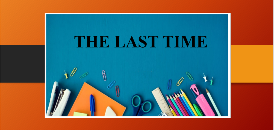 The last time | Khái niệm, cách sử dụng, cách đặt câu hỏi với The last time - Bài tập vận dụng