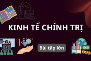 Bài tập lớn học phần Kinh tế chính trị | Đại Học Kinh Tế Quốc Dân (2025)