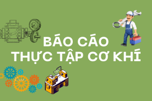TOP 4 Báo cáo thực tập cơ khí | PDF (2025)