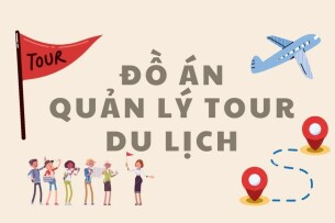 Đồ án quản lý tour du lịch | PDF (2025)