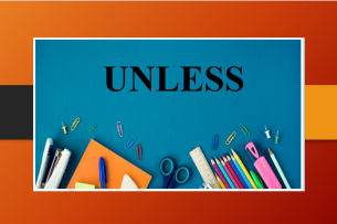 Unless (If not) là gì? | Cấu trúc, cách sử dụng - Vị trí của mệnh đề Unless - Bài tập vận dụng (2025)