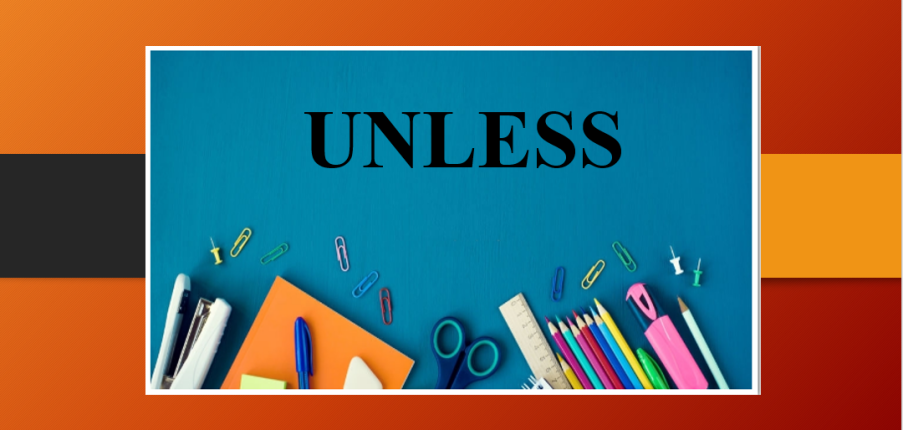 Unless (If not) là gì? | Cấu trúc, cách sử dụng - Vị trí của mệnh đề Unless - Bài tập vận dụng