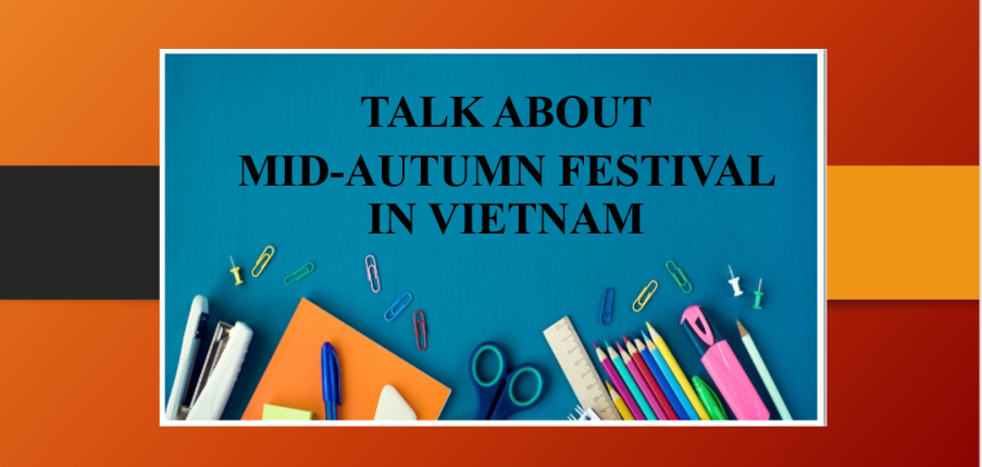 Talk about Mid-autumn festival in Vietnam | Bài mẫu Speaking Part 2