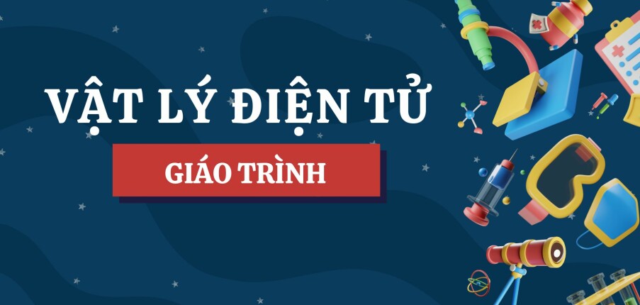 Giáo trình môn Vật lý điện tử | Đại học Bách Khoa Hà Nội