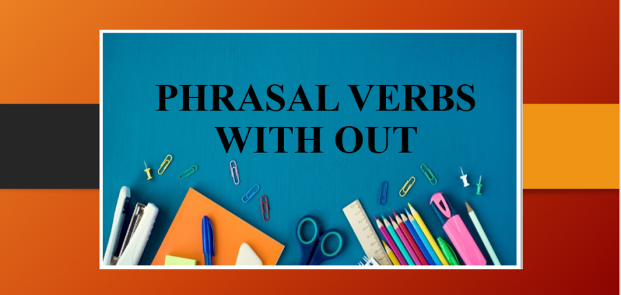 Phrasal verbs with Out | 25+ Cụm động từ đi kèm với Out và Bài tập vận vận dụng