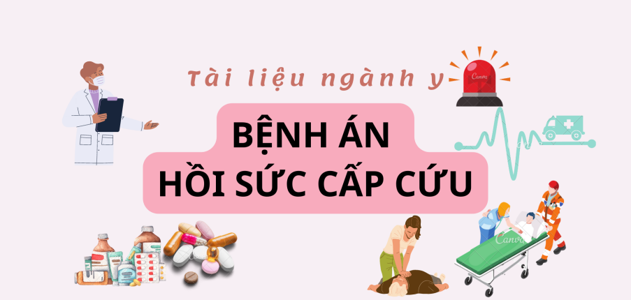 Bệnh án Hồi sức cấp cứu | PDF