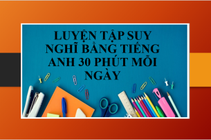Luyện tập suy nghĩ bằng tiếng Anh 30 phút mỗi ngày (2025)