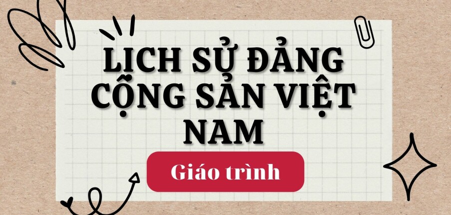 Giáo trình môn Lịch sử Đảng Cộng Sản Việt Nam | Đại học Bách Khoa Hà Nội