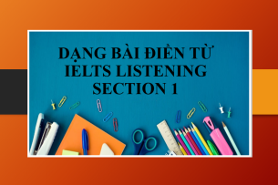 Chiến lược làm dạng bài điền từ IELTS Listening Section 1 (2025)