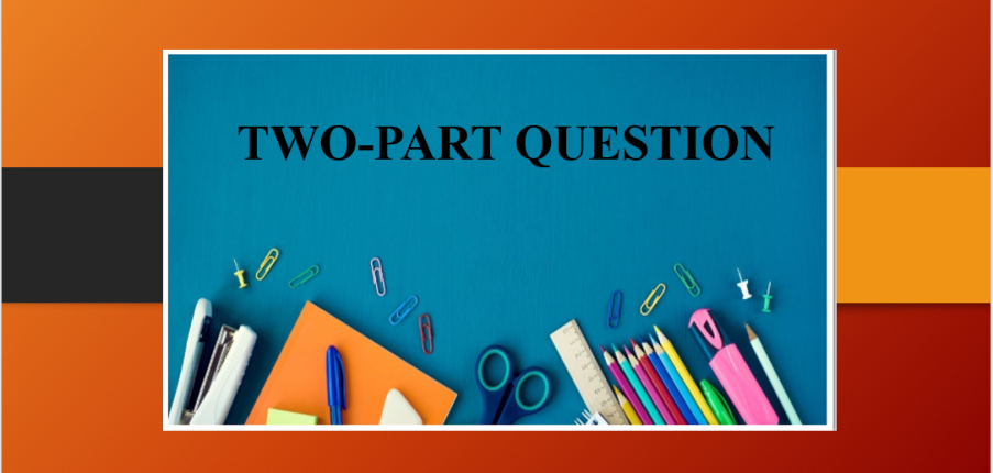 Cách viết Two-part question trong IELTS Writing Task 2