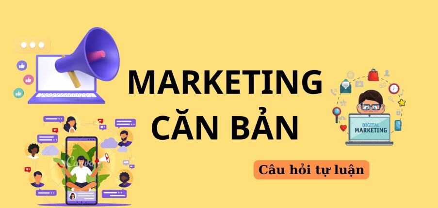 Chức năng, vai trò của Marketing? | Câu hỏi tự luận ôn tập học phần Marketing căn bản