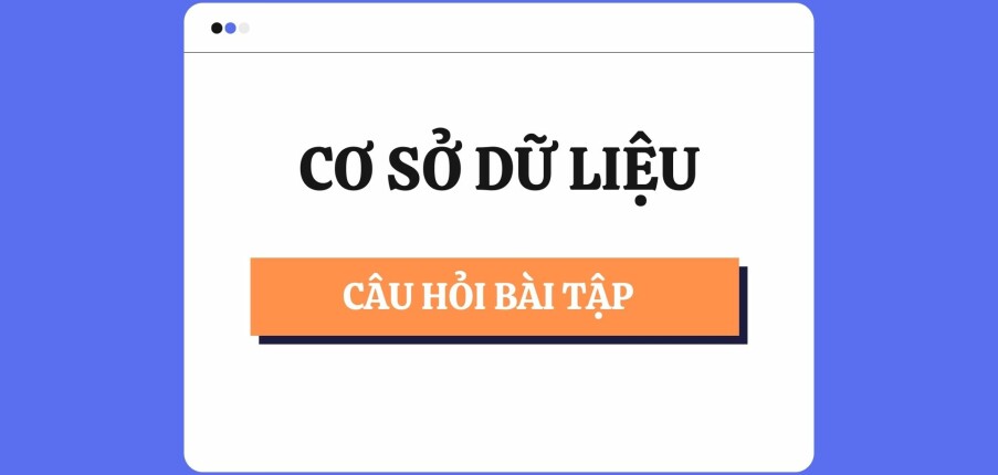 Ngân hàng bài tập Cơ sở dữ liệu | Công nghệ phần mềm (2025)