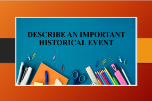 Describe an important historical event | Bài mẫu + Từ vựng IELTS Speaking part 2 (2025)