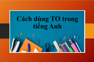 Cách dùng TO trong tiếng Anh | Phân biệt cách dùng To V & V-ing - Bài tập vận dụng (2025)