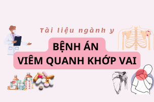 Bệnh án Viêm quanh khớp vai | PDF (2025)