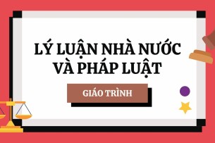 Giáo trình môn Lý luận nhà nước và pháp luật | Đại học Luật Hà Nội (2025)