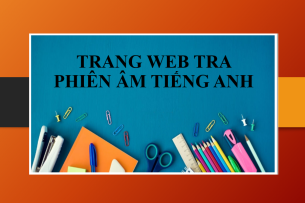 Top 10 trang web tra phiên âm tiếng Anh nhanh và chính xác nhất (2025)