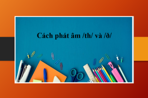 Cách phát âm /θ/ và /ð/ - Cách nhận biết phát âm /θ/ và /ð/ - Bài tập luyện tập phát âm (2025)