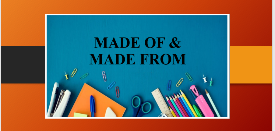 Made of & Made from | Định nghĩa - Cách sử dụng - Cách phân biệt Made of & Made from - Bài tập vận dụng
