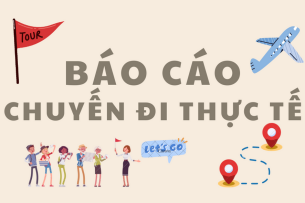 Báo cáo chuyến đi thực tế của sinh viên du lịch | Trường Đại học Kinh Tế Quốc Dân (2025)