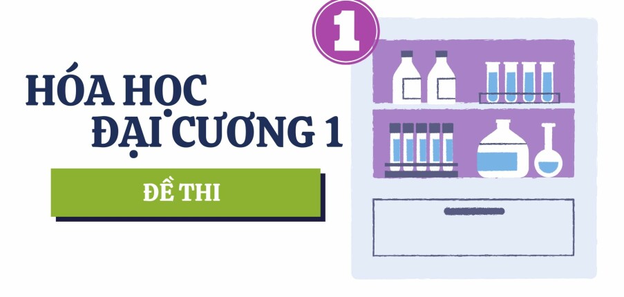 Đề thi cuối kỳ học phần Hóa học đại cương 1 | Đại học Bách Khoa Hà Nội