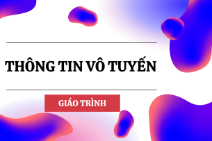 Giáo trình môn Thông tin vô tuyến | Đại học Bách khoa Hà Nội (2025)