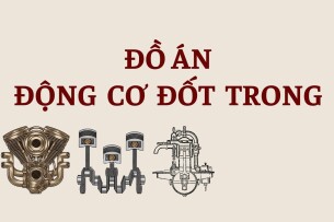 Đồ án Động cơ đốt trong | Trường Đại học Sư phạm Kỹ thuật Thành phố Hồ Chí Minh (2025)